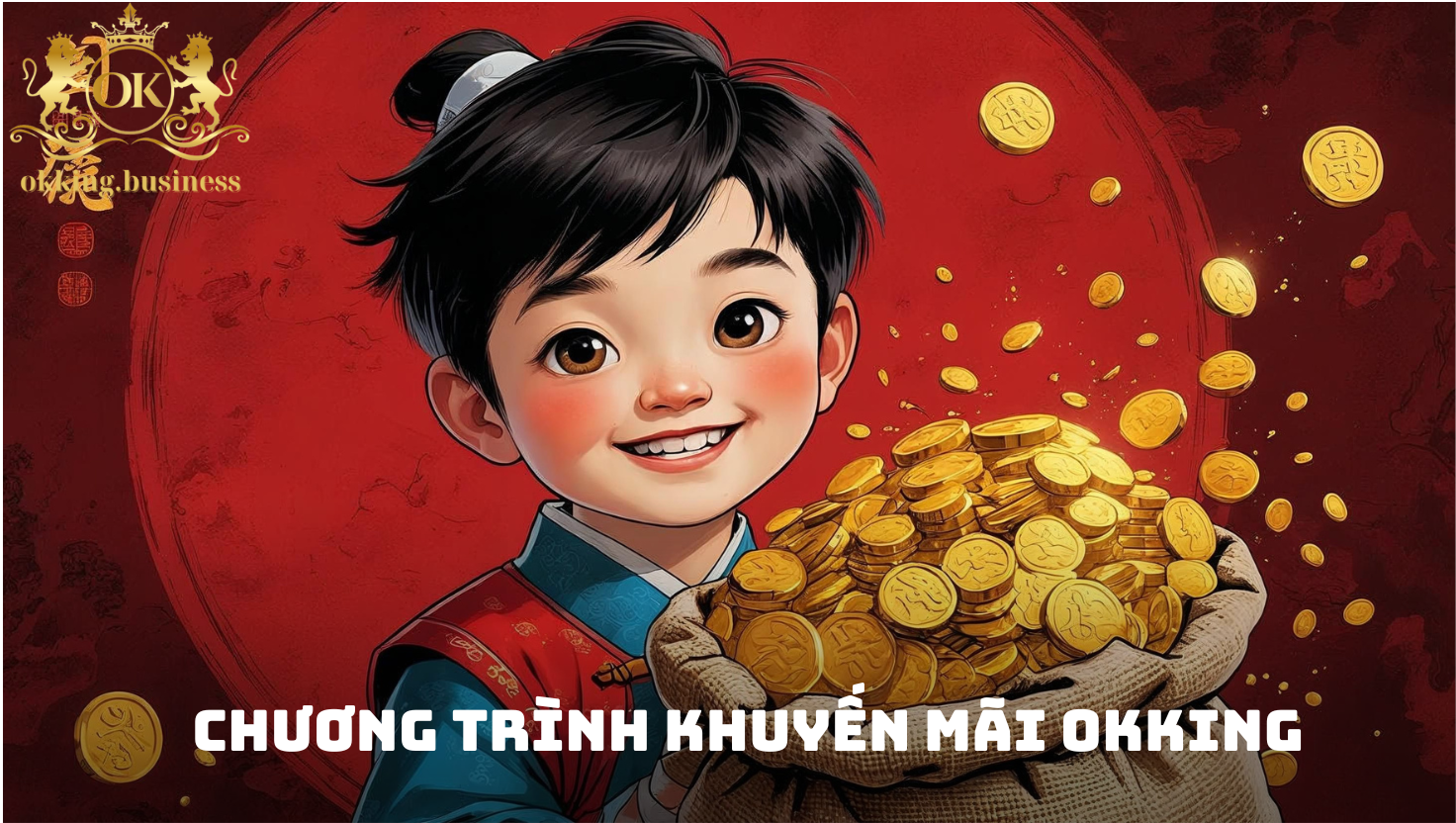 Tổng quan khuyến mãi OKKING