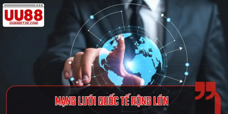 Khi giới thiệu UU88, không thể không kể đến hệ thống rộng lớn đa quốc tế