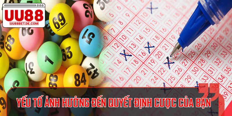 Một số yếu tố ảnh hưởng đến quyết định cá cược của bạn